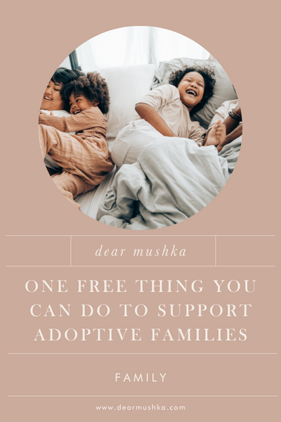 One FREE thing you can do to support adopted families